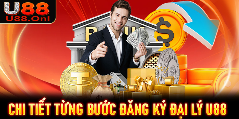 Cụ thể chi tiết từng bước đăng ký hợp tác đại lý U88 